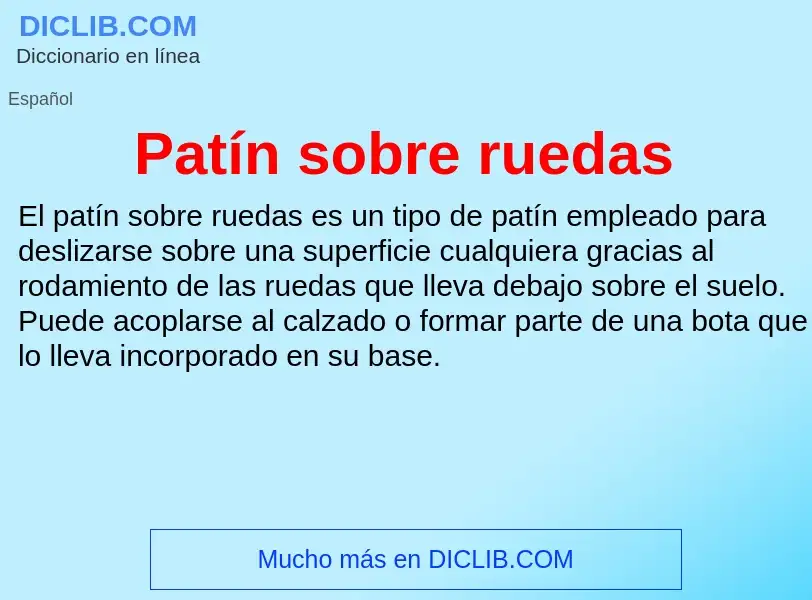 O que é Patín sobre ruedas - definição, significado, conceito