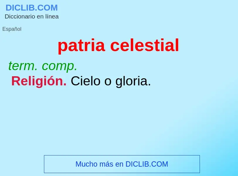 O que é patria celestial - definição, significado, conceito