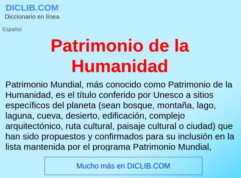 What is Patrimonio de la Humanidad - meaning and definition