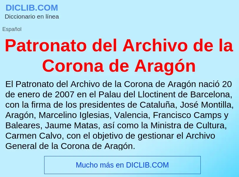 Что такое Patronato del Archivo de la Corona de Aragón - определение