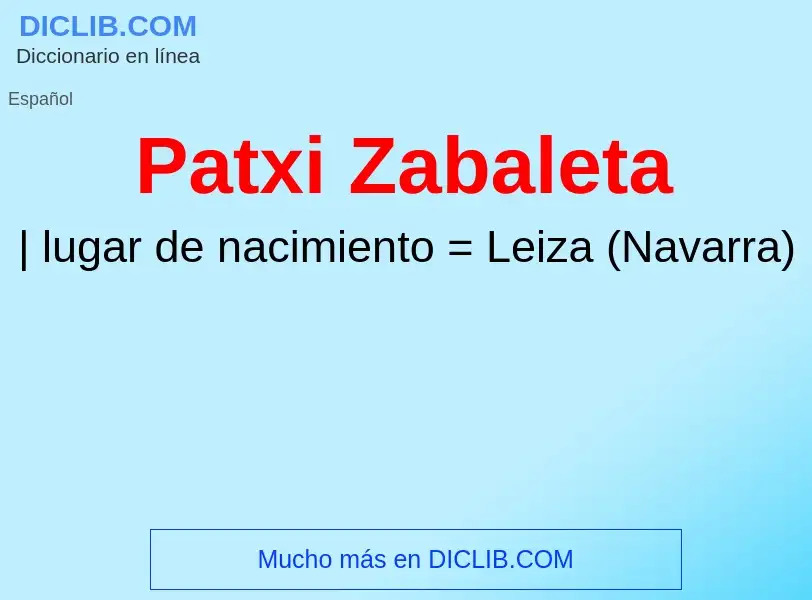 ¿Qué es Patxi Zabaleta? - significado y definición