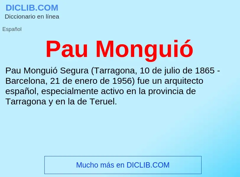 ¿Qué es Pau Monguió? - significado y definición