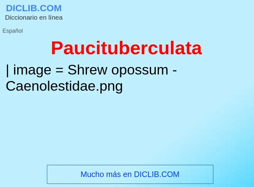 ¿Qué es Paucituberculata? - significado y definición