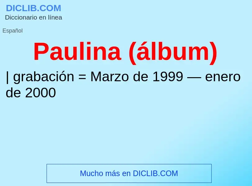 ¿Qué es Paulina (álbum)? - significado y definición