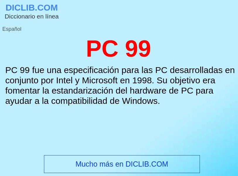 Che cos'è PC 99 - definizione