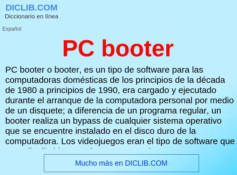 Che cos'è PC booter - definizione