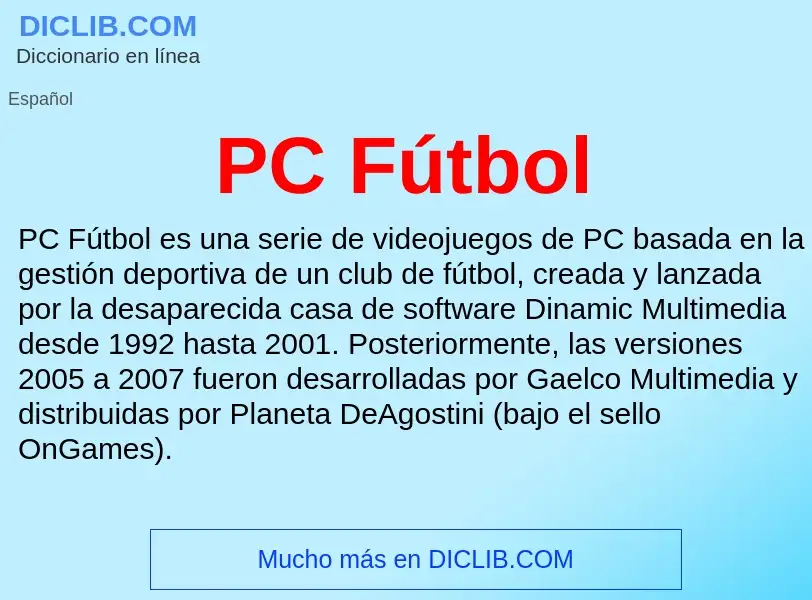 O que é PC Fútbol - definição, significado, conceito