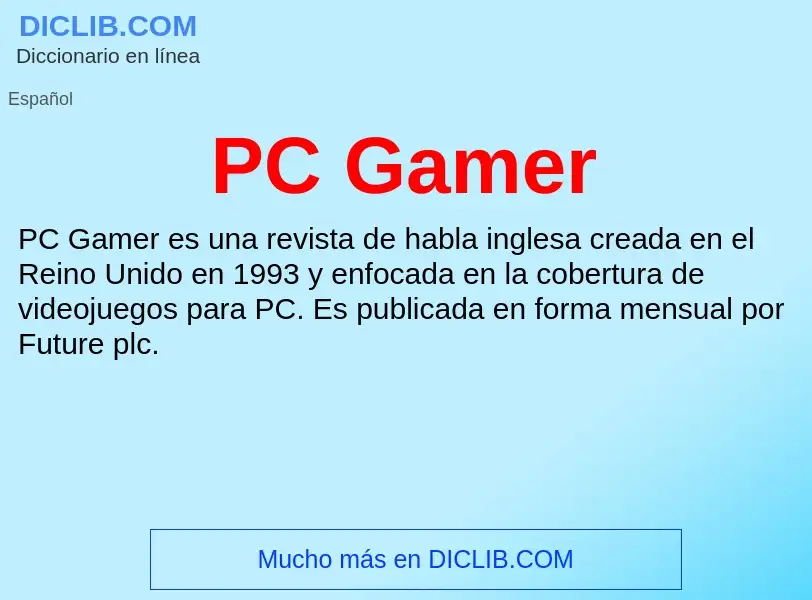 Che cos'è PC Gamer - definizione