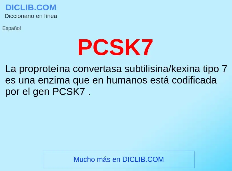 O que é PCSK7 - definição, significado, conceito