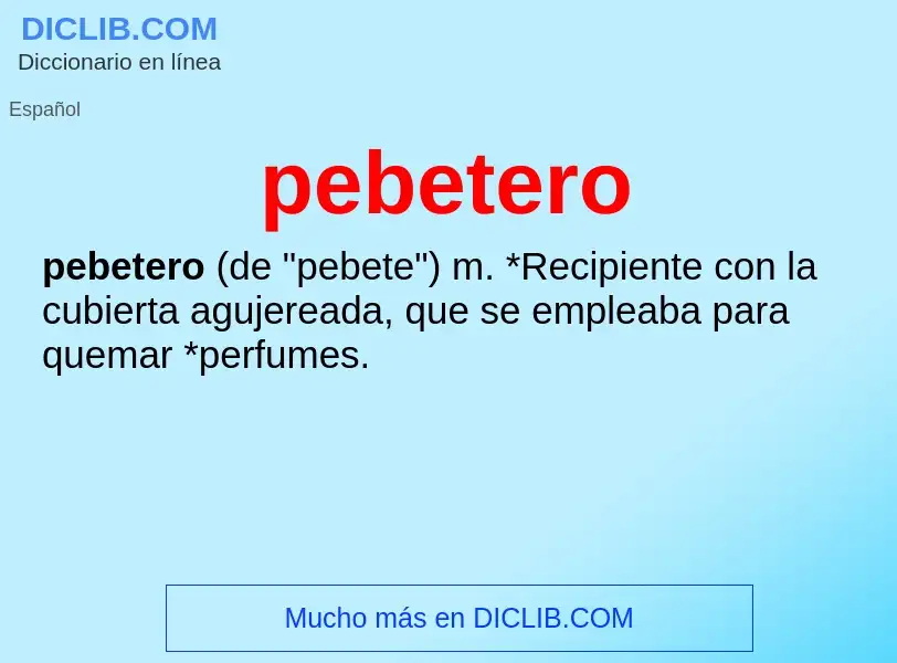 What is pebetero - meaning and definition