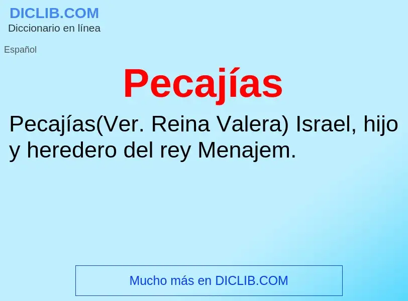 What is Pecajías - definition