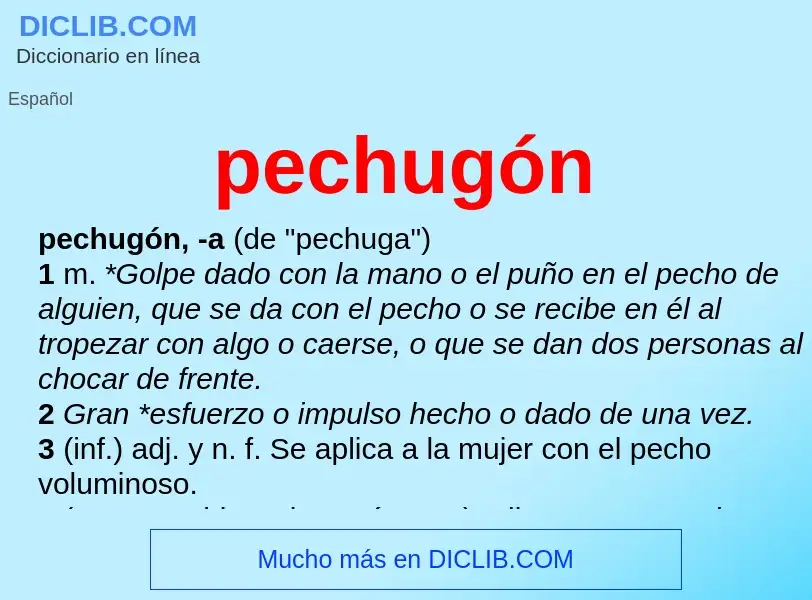 Wat is pechugón - definition