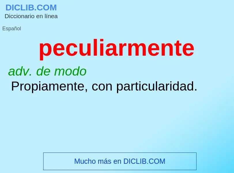 What is peculiarmente - definition