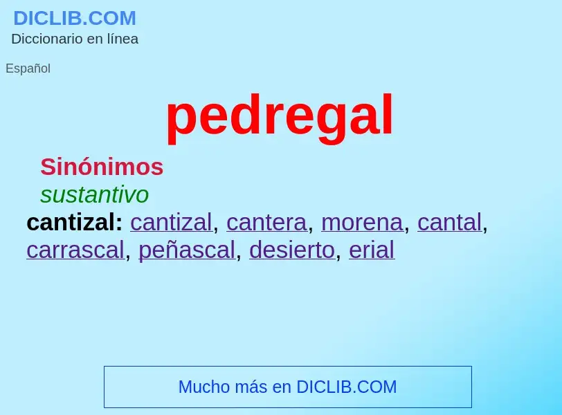 Was ist pedregal - Definition