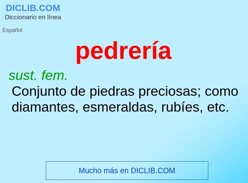 Wat is pedrería - definition