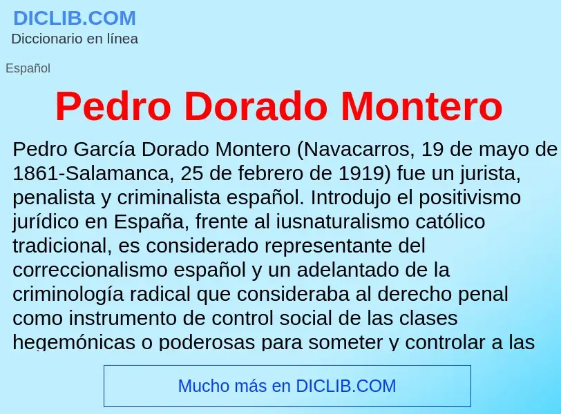 ¿Qué es Pedro Dorado Montero? - significado y definición