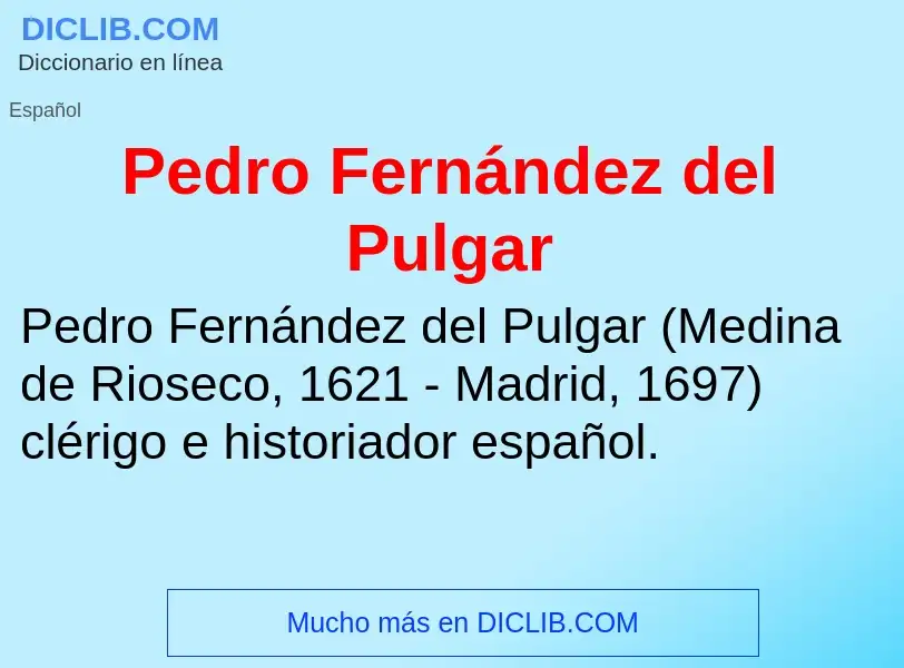 Что такое Pedro Fernández del Pulgar - определение