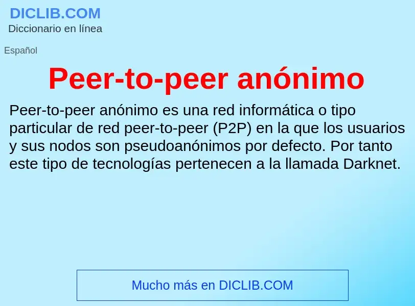 Was ist Peer-to-peer anónimo - Definition