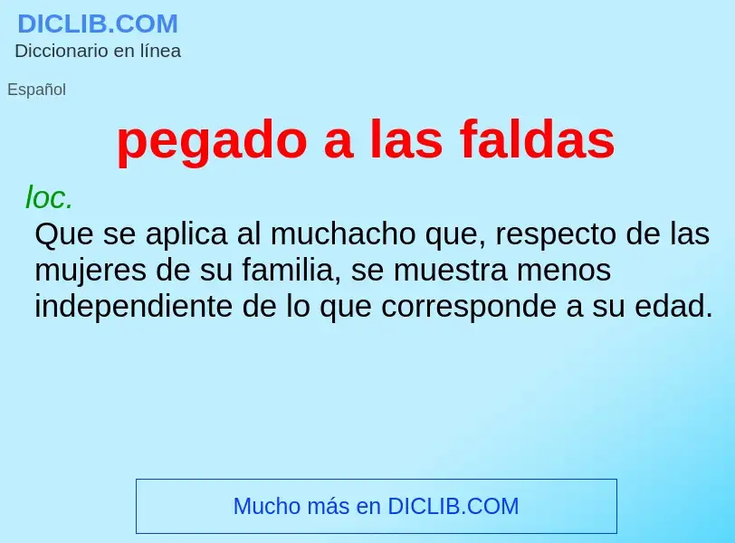 O que é pegado a las faldas - definição, significado, conceito