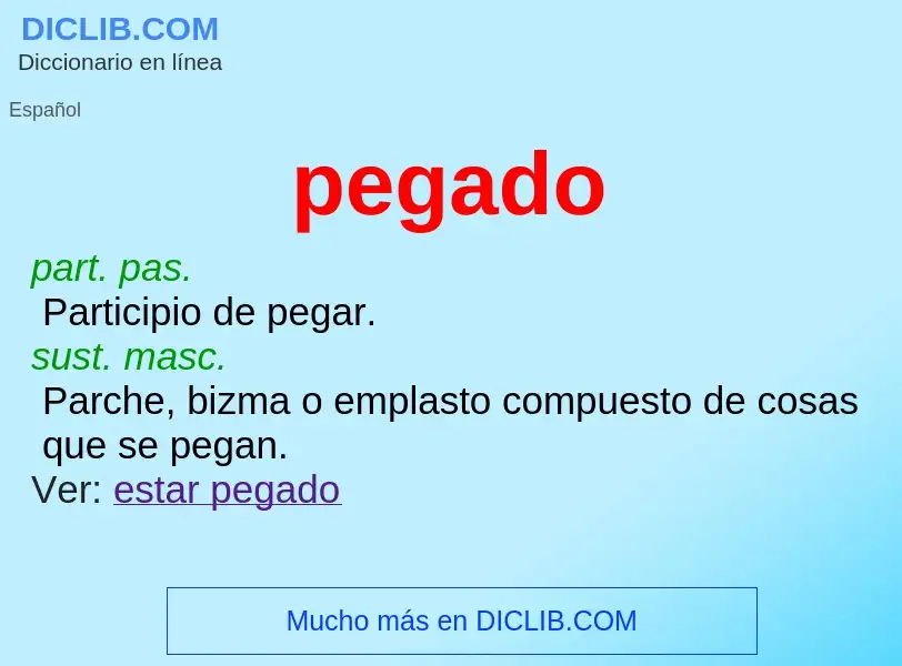 What is pegado - meaning and definition