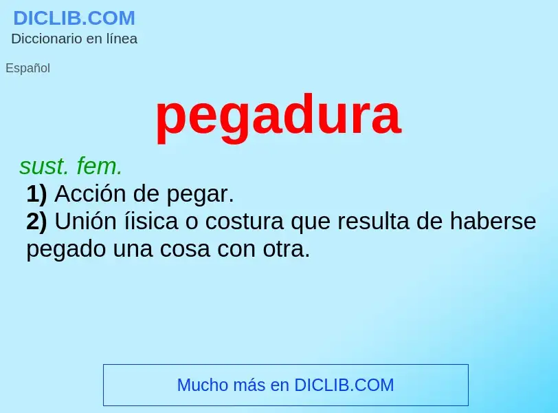 ¿Qué es pegadura? - significado y definición