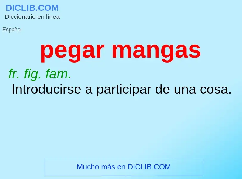 What is pegar mangas - definition