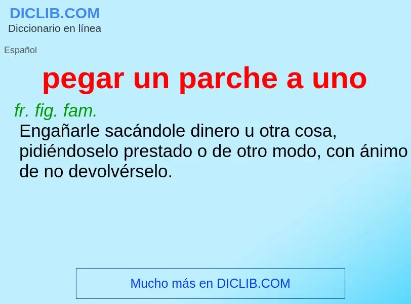 Was ist pegar un parche a uno - Definition