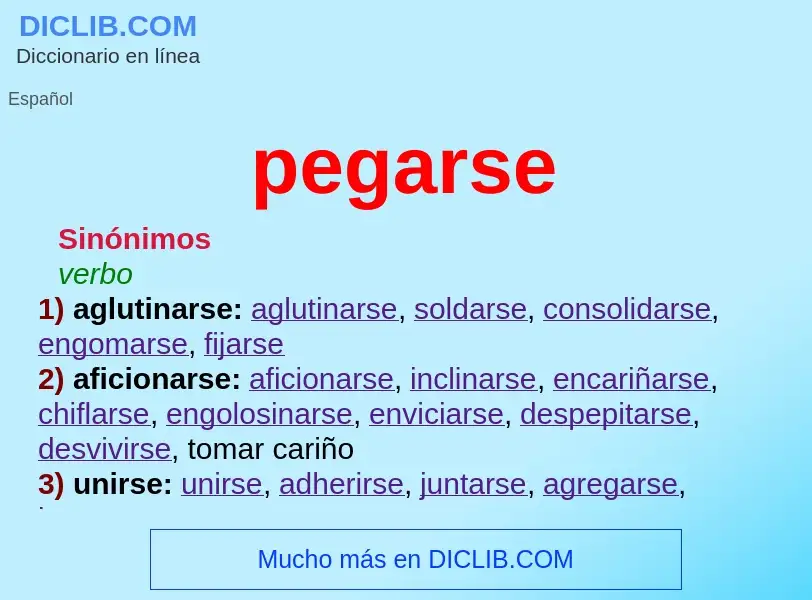 What is pegarse - meaning and definition