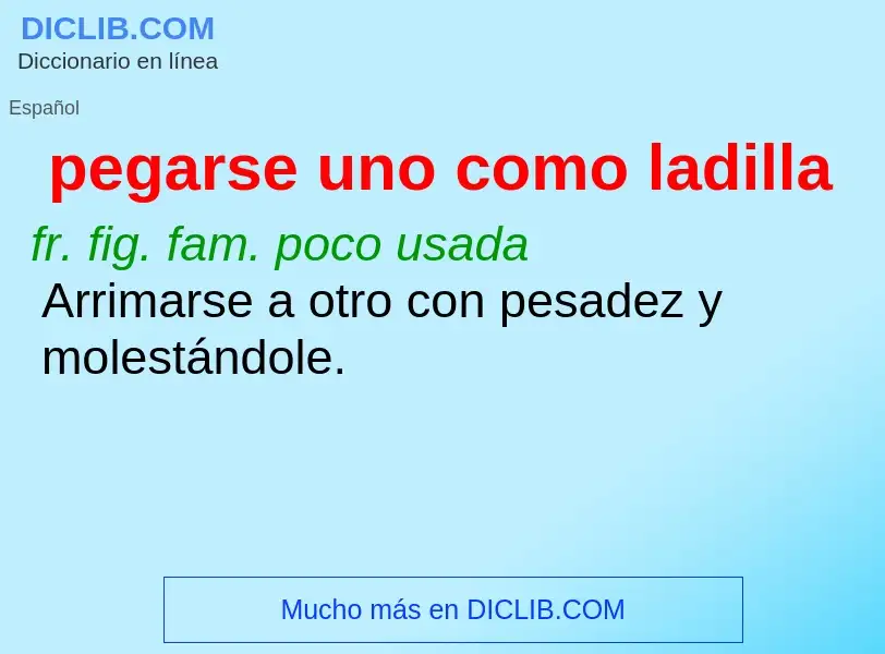 ¿Qué es pegarse uno como ladilla? - significado y definición