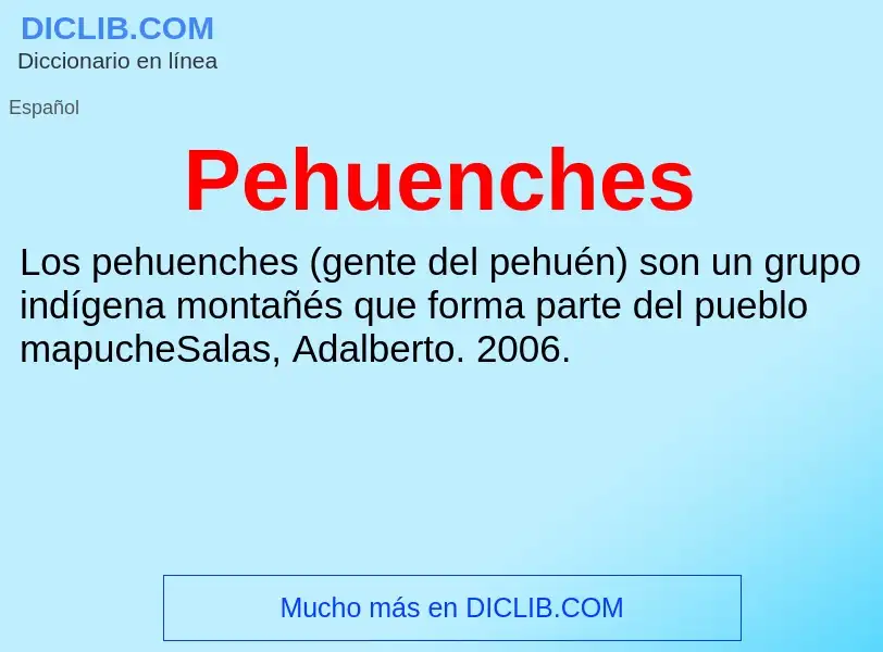 ¿Qué es Pehuenches? - significado y definición