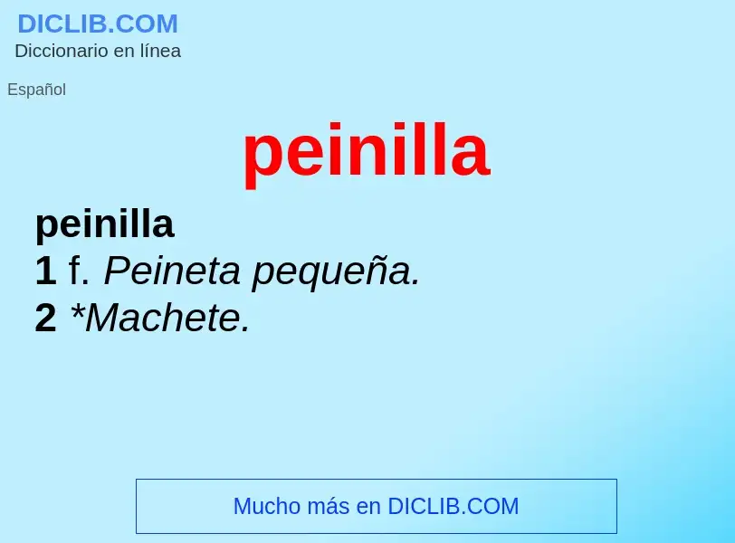 O que é peinilla - definição, significado, conceito