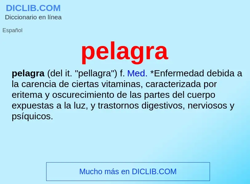 ¿Qué es pelagra? - significado y definición