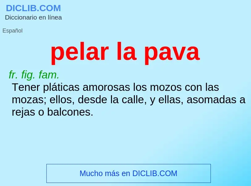 What is pelar la pava - definition