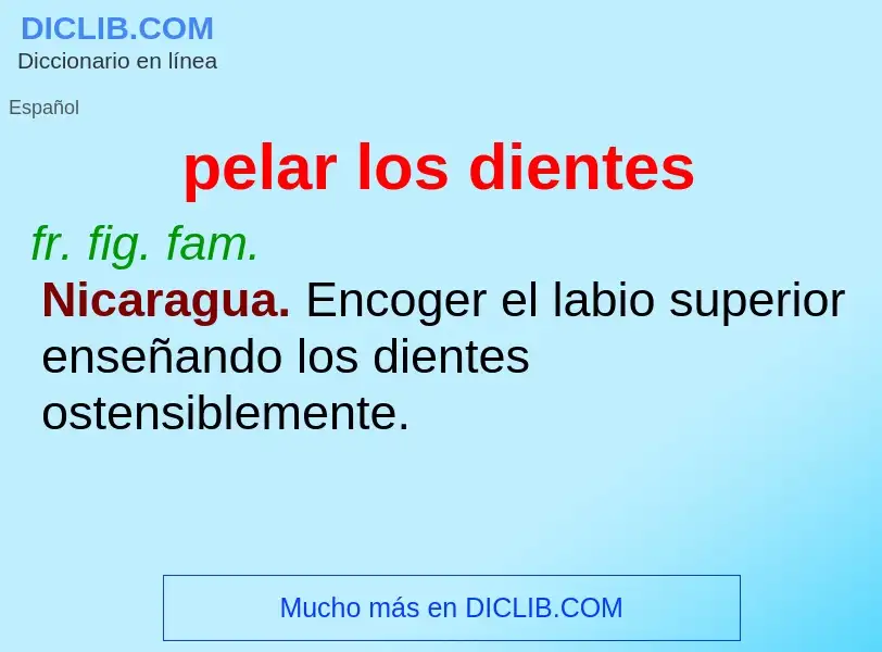 What is pelar los dientes - definition