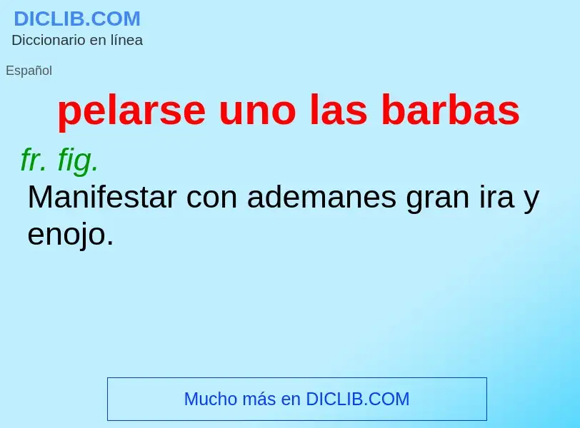 What is pelarse uno las barbas - definition