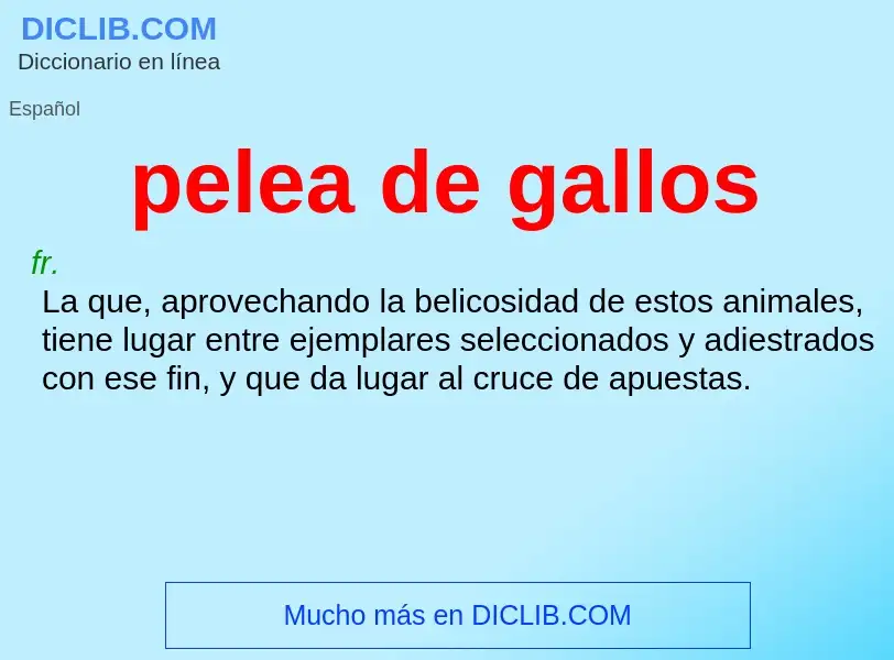 ¿Qué es pelea de gallos? - significado y definición