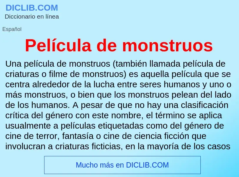 ¿Qué es Película de monstruos? - significado y definición