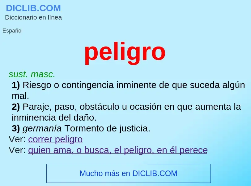 What is peligro - meaning and definition