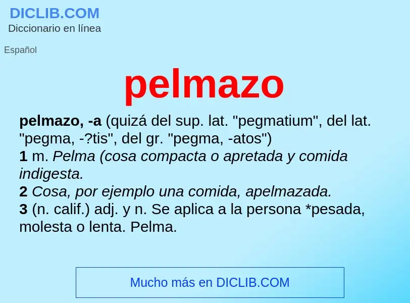 What is pelmazo - meaning and definition