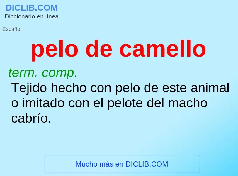 ¿Qué es pelo de camello? - significado y definición