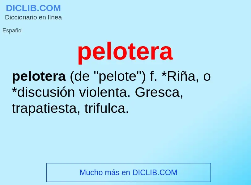 Was ist pelotera - Definition