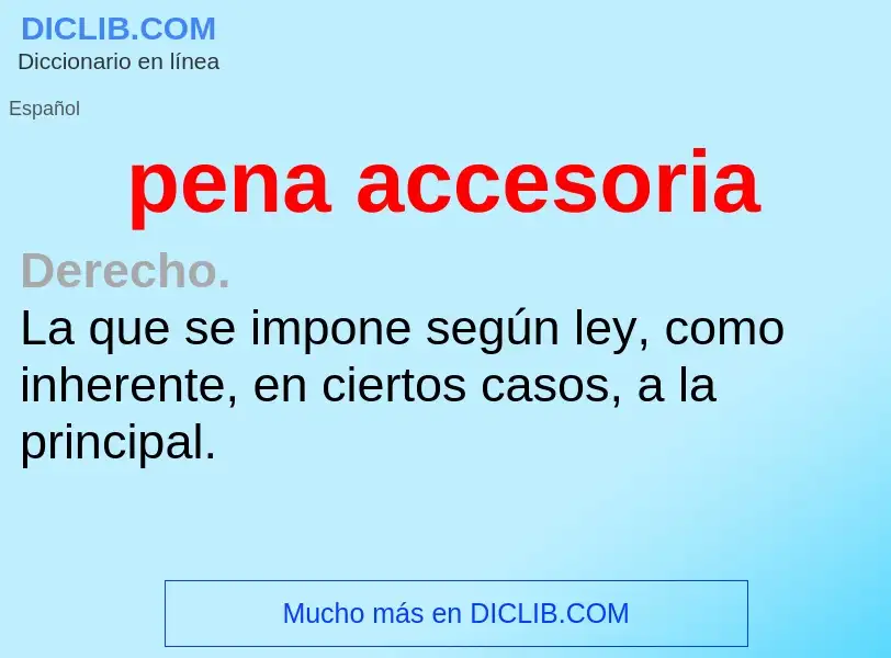 What is pena accesoria - meaning and definition