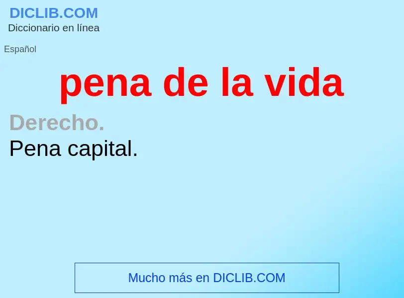 O que é pena de la vida - definição, significado, conceito