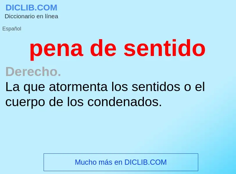 Wat is pena de sentido - definition