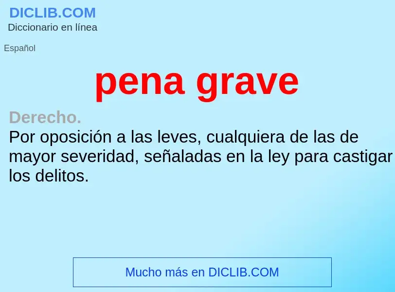 O que é pena grave - definição, significado, conceito