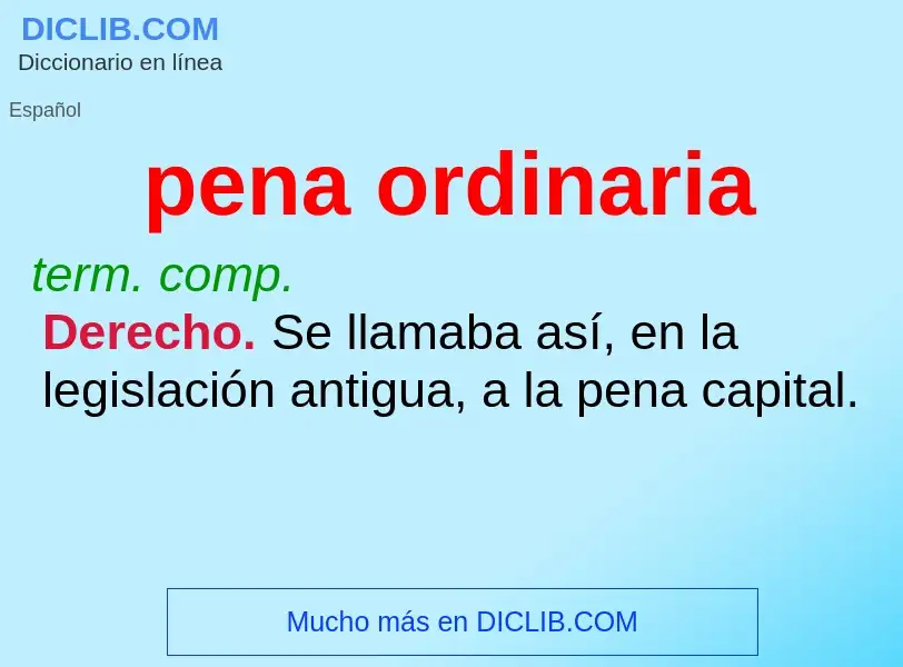 O que é pena ordinaria - definição, significado, conceito