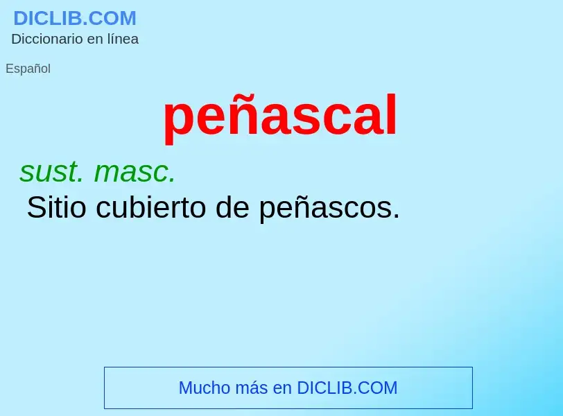 O que é peñascal - definição, significado, conceito