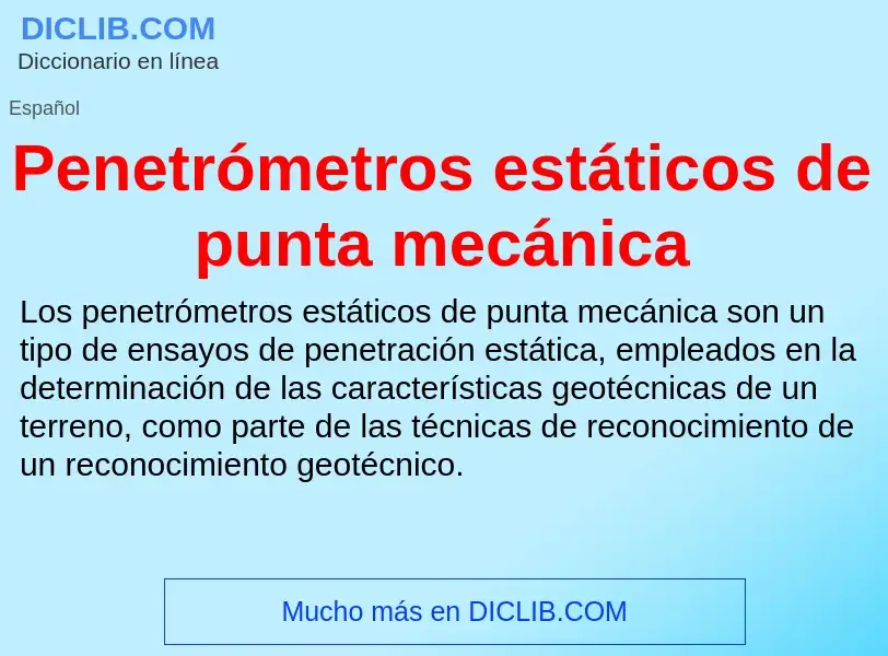 What is Penetrómetros estáticos de punta mecánica - meaning and definition