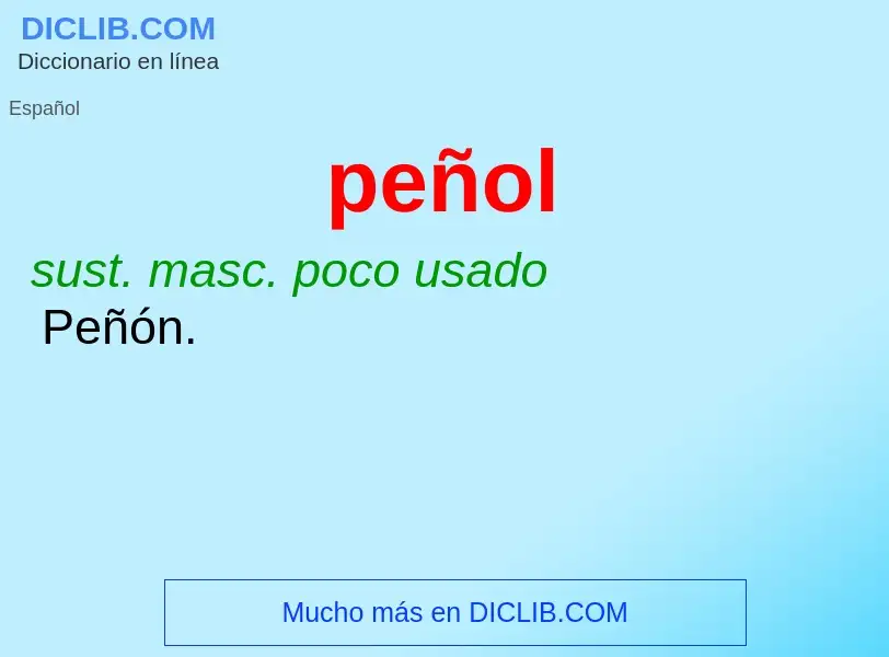 ¿Qué es peñol? - significado y definición