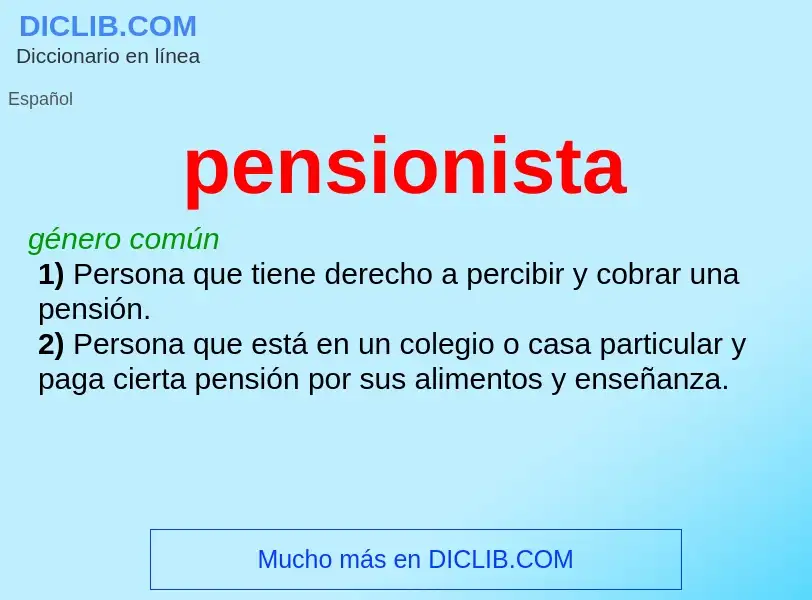 ¿Qué es pensionista? - significado y definición